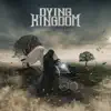 Dying Kingdom - Last Day on Earth - Single